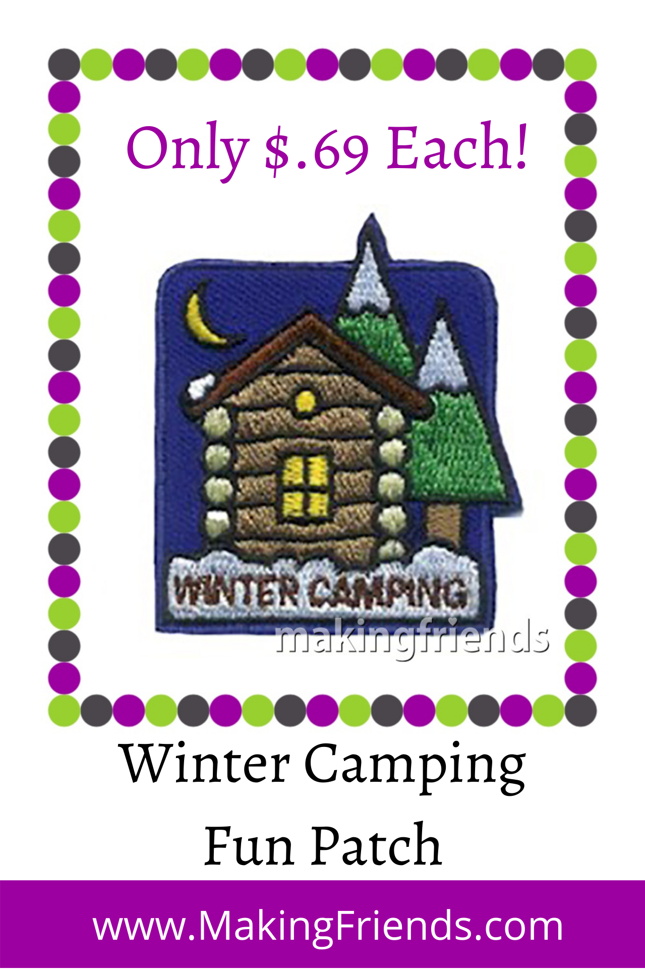 Find a cozy cabin, make sure the girls dress for the cold, and have fun winter camping! $.69 each free shipping available! #makingfriends #winter #wintercamping #campingpatch #wintercampingpatch #cozy #fireplace #snow #girlscoutcamping via @gsleader411