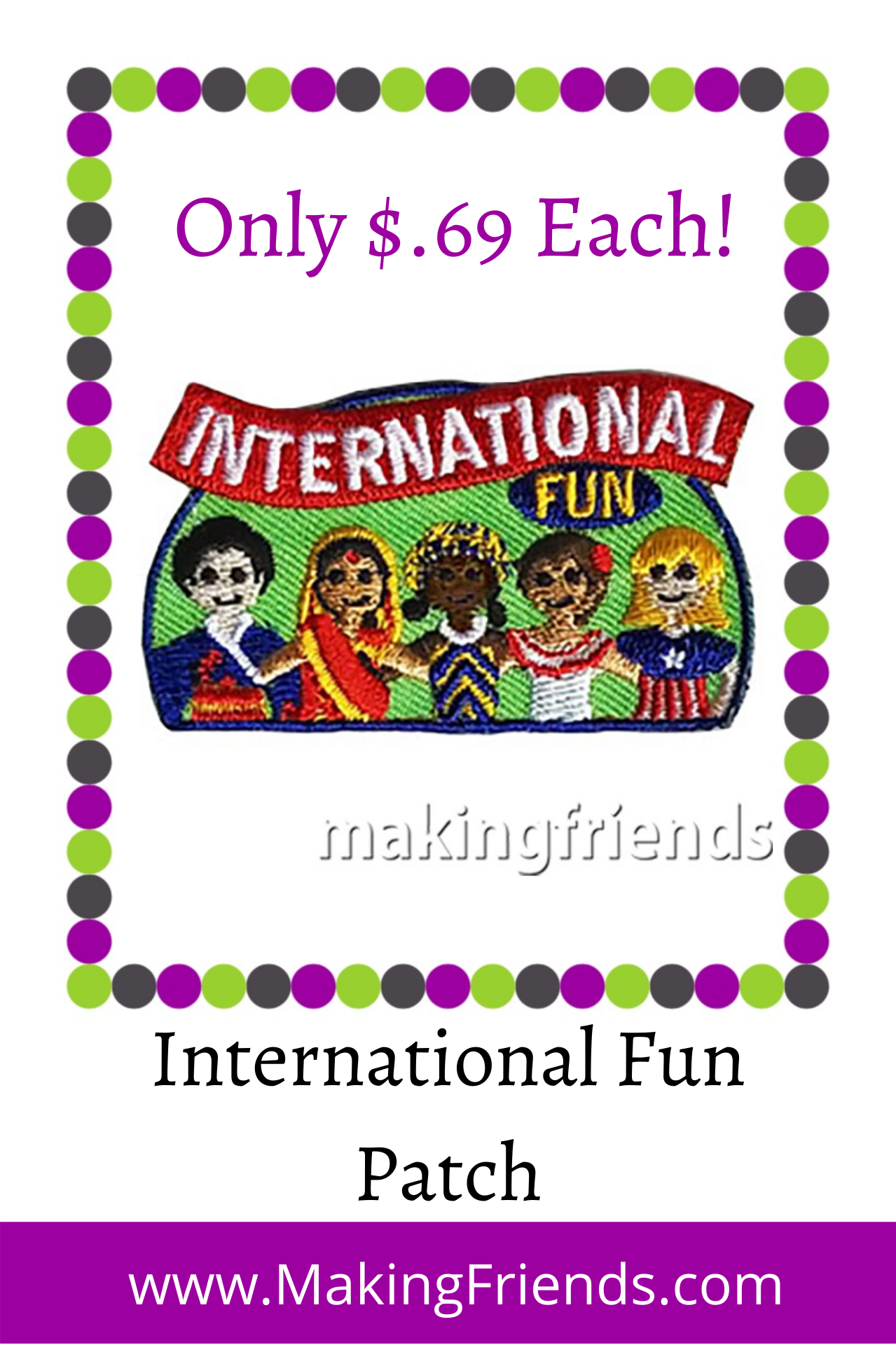 Having an event to learn about other countries? This patch is just what you are looking for! $.69 each with free shipping available! #makingfriends #funpatch #badges #girlscoutpatches #boyscoutpatches #patches #international #freeshippingavailable via @gsleader411