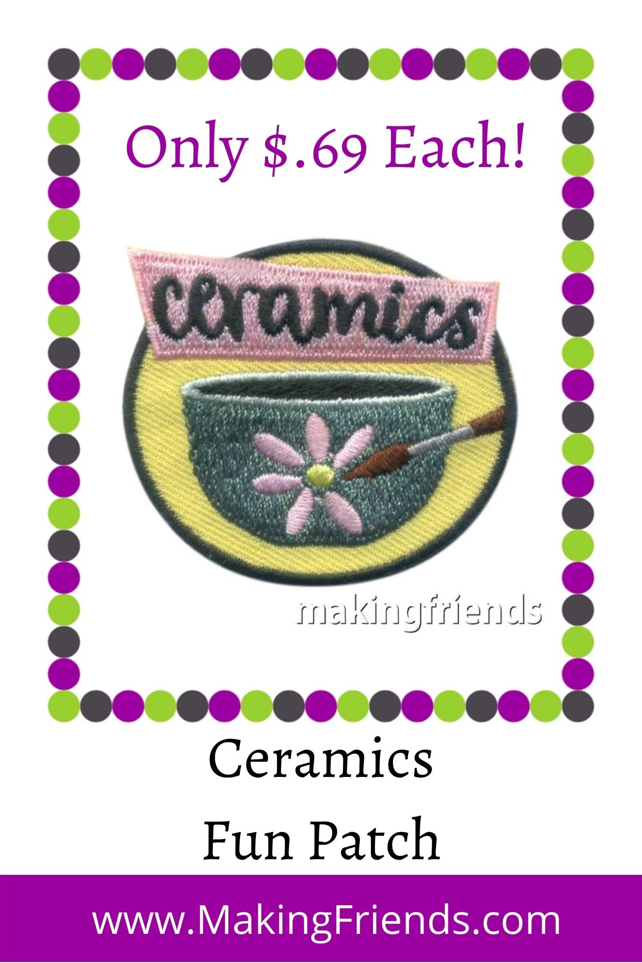 Take a trip to paint ceramics! They will love to take their piece home with this patch! It's only $.69 each, free shipping available! #makingfriends #ceramics #painting #crafts #girlscouts #girlscoutpatches #gscrafts #funpatch #girlscoutfunpatches via @gsleader411