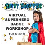 Girl Scout Superhero Savvy Shopper Virtual Workshop for Juniors