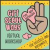 Girl Scout Ways Virtual Workshop for Daisies and Brownies