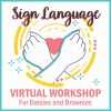 Girl Scout Sign Language Virtual Workshop for Daisies and Brownies